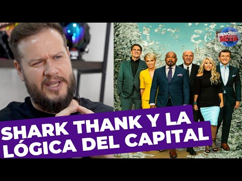Shark Thank y la lógica del capital.