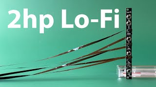 Video thumbnail for 2HP Lo-Fi - Tutorial - Audio Degradation Emulator by 2hp Modular