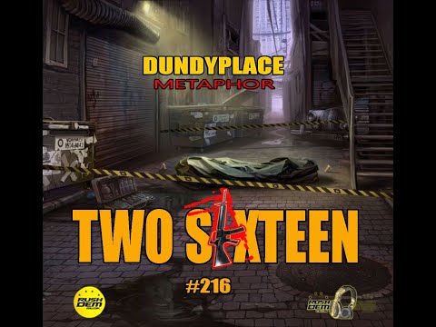 Dundyplace - TWO SIXTEEN #216 (Rushdem Muzik) 2020