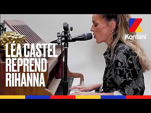 Léa Castel reprend "Love on the Brain" de Rihanna l Live Session l Konbini