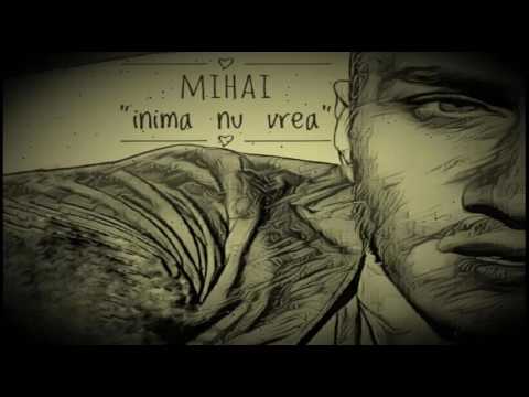 Mihai Traistariu - Inima nu vrea