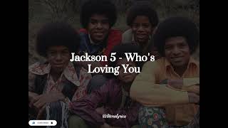 Download lagu Jackson 5 - Who's Loving You (Lyrics) mp3
