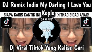Download lagu DJ MY DARLING I LOVE YOU || DJ REMIX INDIA OH MY DARLING I LOVE YOU KOPLO VIRAL TIKTOK TERBARU mp3