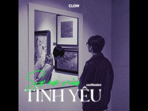 CLOW | SỢ RƠI VÀO TÌNH YÊU (confession - EP "PARANOMANCE") | OFFICIAL MUSIC AUDIO