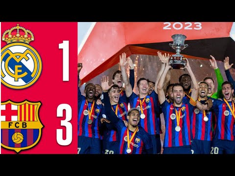 Réal Madrid vs Barcelone 1-3 résumé du match finale de la Super coupe d'Espagne 2023.