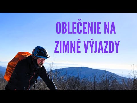 ČO SI OBLIECŤ V ZIME NA BICYKEL  -  OBLEČENIE NA ZIMNÉ VÝJAZDY - ZIMNÉ OBLEČENIE