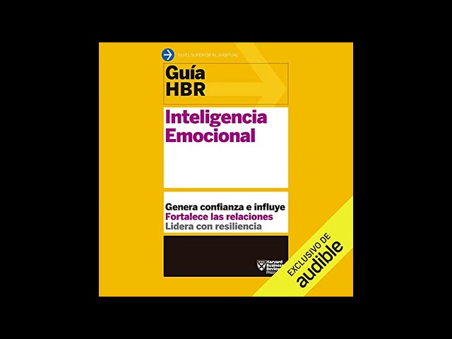 Vídeo relacionado con Guías HBR: Inteligencia emocional
