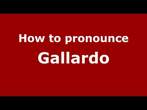 How to pronounce Gallardo (Colombian Spanish/Colombia)  - PronounceNames.com