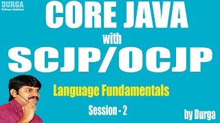 Core Java with OCJP/SCJP: Language Fundamentals Part-2 || Data Types part-1
