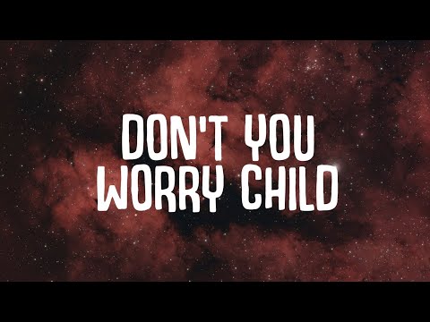 Alex Parker - Don't You Worry Child (Lyrics)