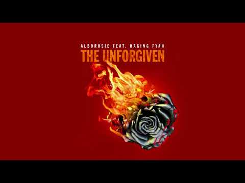 Alborosie ft. Raging Fyah – The Unforgiven 2018