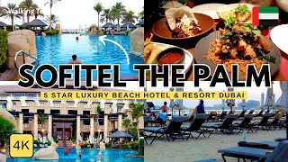Sofitel Dubai The Palm Jumeirah, 5-Star Luxury Hotel in Dubai & Must-Try Dining Spots (4K Tour)