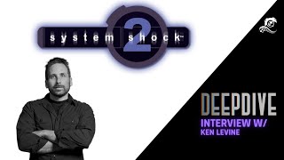 Ken Levine on System Shock 2, Ghost Story Games, and Judas | Deep Dive