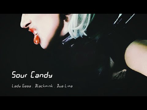 Lady Gaga & Blackpink & Dua Lipa | Sour Candy & Hallucinate (Mashup)