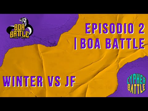 EPISODIO 2 | BOA BATTLE | WINTER VS JF