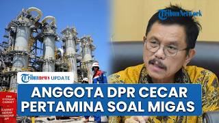 Legislator DPR Soroti Lambatnya Eksplorasi Migas Pertamina di Tengah Penurunan Produksi 2025