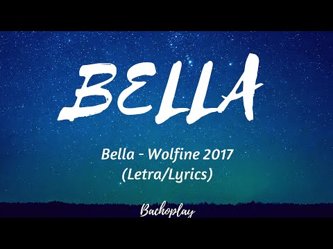 Bella - Wolfine (Letra/Lyrics)