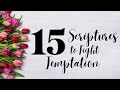 15 Scriptures To Fight Temptation Bible Verses To Overcome Temptation