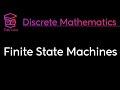 Discrete Mathematics Finite State Machines