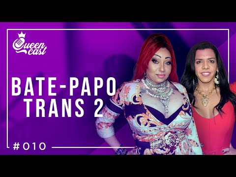 Especial BATE-PAPO TRANS 2 | QueenCast #010