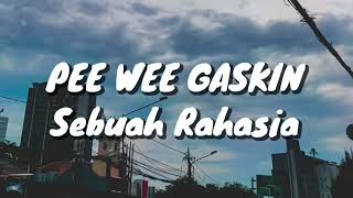 Download lagu Pee Wee Gaskins - Sebuah Rahasia (Lirik) mp3 Download lagu Pee Wee Gaskins - Sebuah Rahasia (Lirik) mp3