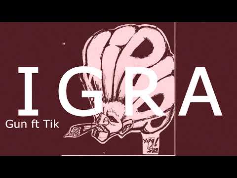 IGRA-Gun ft Tik