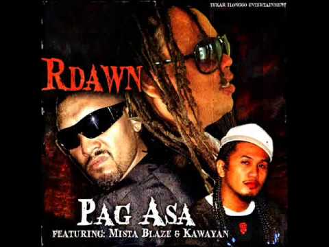"Pag Asa" by:R-Dawn  Feat. Mista Blaze & Kawayan arranged by: Sly Kane