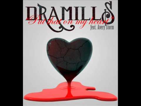 Dramills - Put That On My Heart (ft. Avery Storm) [HQ] [NO DJ]