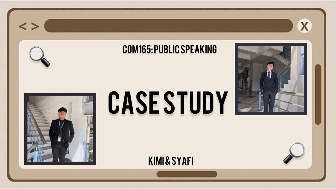 PUBLIC SPEAKING (COM165) | CASE STUDY 🔍📚