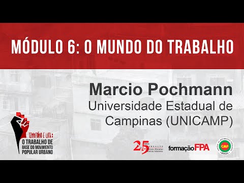 Módulo 6 | Marcio Pochmann