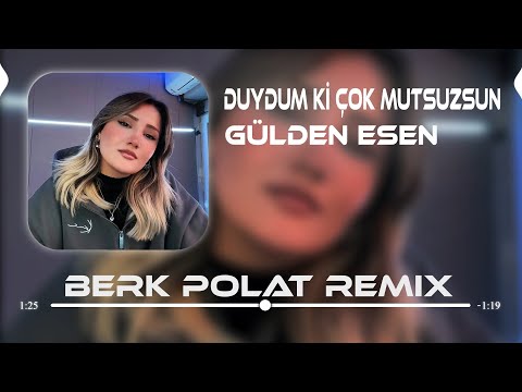 Gülden Esen - Duydum Ki Çok Mutsuzsun (Berk Polat Remix) | Gittin De Neler Buldun