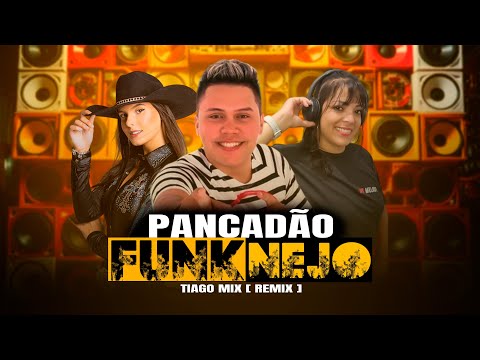 MEGA PANCADÃO | FUNK-NEJO | SERTANEJO REMIX 2024 | By. Tiago Mix [ REMIX ] #007