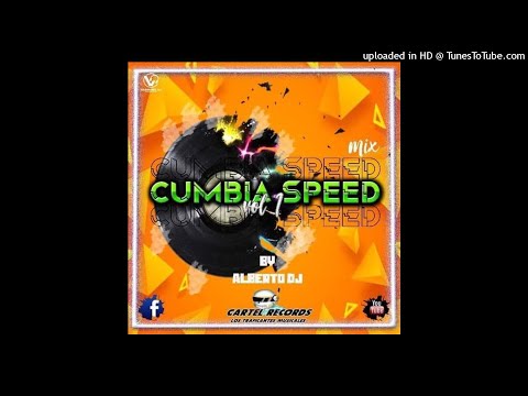 Cumbia Speed Mix Vol 1 Dj Alberto... Cartel Records