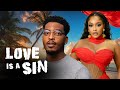 LOVE IS A SIN UCHE MONTANA JAMES GARDINER Nigerian Movies 2025 Latest Full Movies