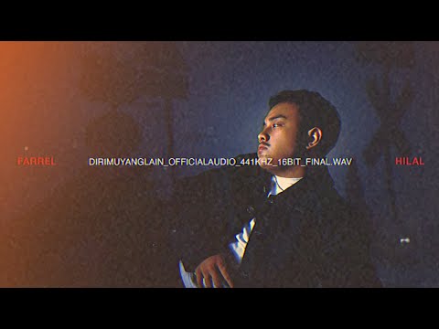 Farrel Hilal - Dirimu Yang Lain (Official Audio)