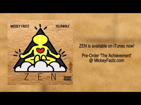 Mickey Factz - ZEN feat. Yelawolf