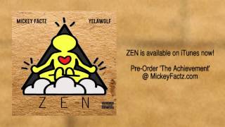 Mickey Factz - ZEN feat. Yelawolf