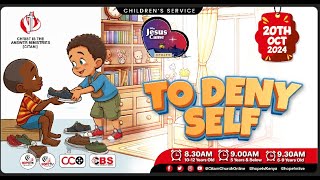 To Deny Self - 6 - 9 Years | CITAM Church Online