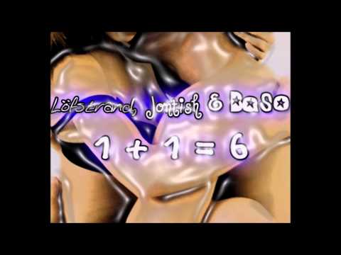 Löfstrand,Jontish & Baso - 1+1=6