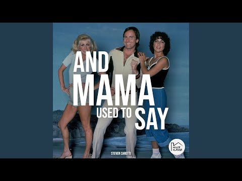 And Mama Used To Say (Original Mix)