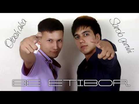 Sarob guruhi ft. Otaw aka - Be etibor