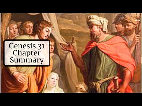Genesis 31 Chapter Summary: Jacob’s Last Days as Laban’s Servant