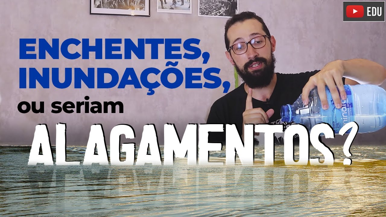 ENCHENTES urbanas ou INUNDAÇÕES? Ou seriam ALAGAMENTOS?