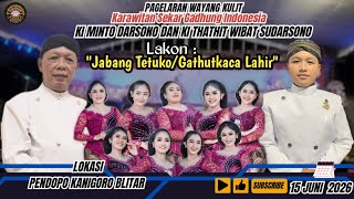 Download lagu π WAYANG KULIT KI MINTO DARSONO & KI THATHIT WIBAT SUDARSONO /LKN ; 'GATHUTKACA LAHIR' / LIVE PEMKAB mp3 Download lagu π WAYANG KULIT KI MINTO DARSONO & KI THATHIT WIBAT SUDARSONO /LKN ; 'GATHUTKACA LAHIR' / LIVE PEMKAB mp3