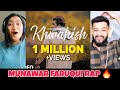 Khwahish | Munawar Faruqui | Official Music Video | Prod by DRJ Sohail Reaction