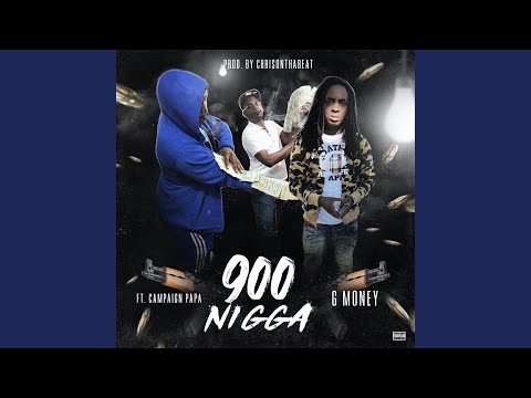 900 Nigga