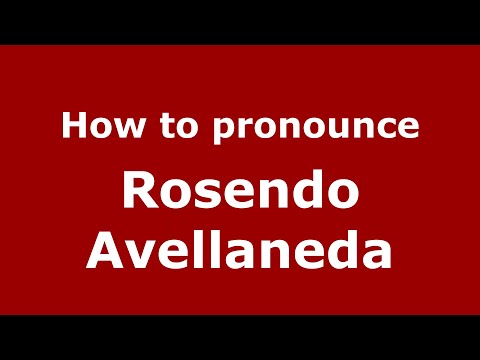 How do you say Rosendo Avellaneda in Mexico (Mexican Spanish)? - PronounceNames.com