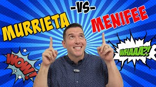 Should you move to Murrieta or Menifee California
