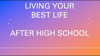 Living Your Best Life After High School: A Transition Checklist