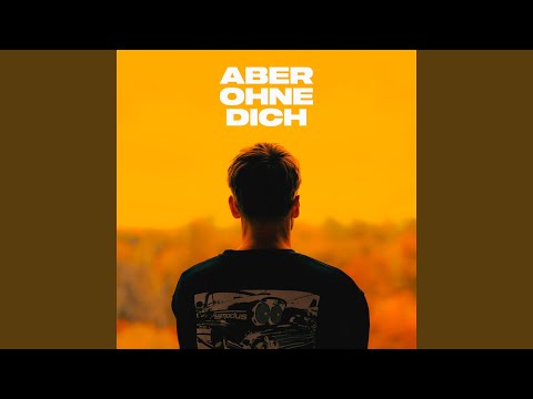Video thumbnail for Aber Ohne Dich